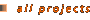All Projects